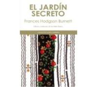 El Jardín Secreto - Frances Hodgson Burnett Frances Hodgson Burnett (Auteur)