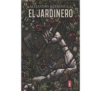 El Jardinero - [Livre en VO] Hermosilla, Alejandro (Auteur)