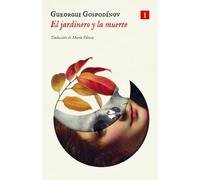 El jardinero y la muerte/ Death and the Gardener