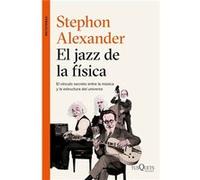 El jazz de la física: El vínculo secreto entre la música y la estructura del universo