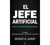 EL JEFE ARTIFICIAL: NUEVA CULTURA ORGANIZACIONAL