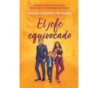 El jefe equivocado: Un enemies to lovers con trajes caros, mucho salseo y un secreto familiar explosivo