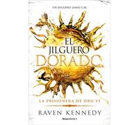 El jilguero dorado (La Prisionera de Oro 6) - Raven Kennedy - Roca Editorial - ebook (ePub) - Livre