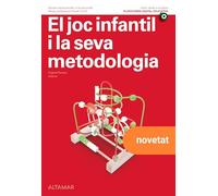 El joc infantil i la seva metodologia. Nova edició