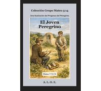El Joven Peregrino: Una Ilustración del Progreso del Peregrino