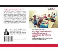 El Juego Como Recurso Educativo Para La Enseñanza Del Idioma Inglés
