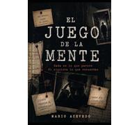 El juego de la mente: Nada es lo que parece. Ni siquiera lo que recuerdas.