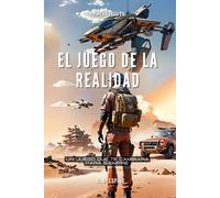 El Juego De La Realidad: Un Thriller De Ciencia Ficción Sobre Identidad Y Supervivencia: 1 (Singularidad Fracturada)