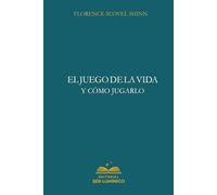 El juego de la vida y cómo jugarlo: Aprende a disfrutar conscientemente el viaje de la vida