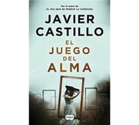 El Juego del Alma The Souls Game by Javier Castillo Javier Castillo (Auteur)