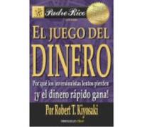 El Juego Del Dinero - Kiyosaki, Robert T. Kiyosaki, Robert T (Auteur)
