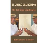 El Juego del Dominó: Reflexiones a "lo cubano"