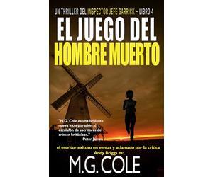 EL JUEGO DEL HOMBRE MUERTO: Un thriller del inspector jefe Garrick - libro 4