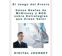 El Juego del Precio: Casos Reales de McKinsey y BCG sobre Estrategias que Crean Valor