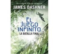 El Juego Infinito 3. La Batalla Final - James Dashner James Dashner (Auteur)