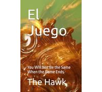 El Juego: You Will Not Be the Same When the Game Ends