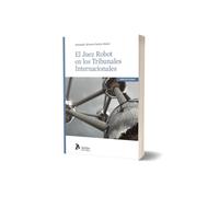 El Juez Robot en los Tribunales Internacionales