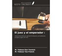 El juez y el emperador :: relaciones entre el cadí de Tombuctú y el soberano songhoy siglos XV-XVI