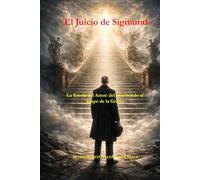 El Juicio de Sigmund: La Escala del Amor: del eros herido al ágape de la Gracia