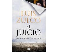 El juicio: La Inquisición contra Goya