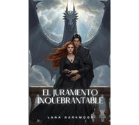 El juramento inquebrantable: Lazos Indisolubles - Vol. 1