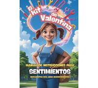 El Kit de Valentina. Cuento para Gestionar la Frustración y la Ansiedad: Guía de Regulación Emocional para Niños con TDAh, Autismo y Ansiedad | Incluye Cuento y Herramientas para Padres.