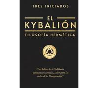 El Kybalión: Filosofía Hermética