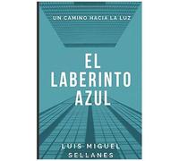 El Laberinto Azul: Un Camino Hacia La Luz