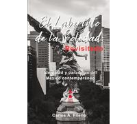 El Laberinto de la Soledad: Revisitado: Identidad y paradojas del México contemporáneo.