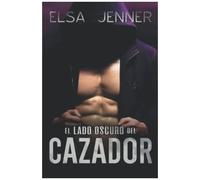El Lado Oscuro Del Cazador