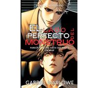 El lado perfecto del monstruo: Todo parecía perfecto, hasta que intenté escapar