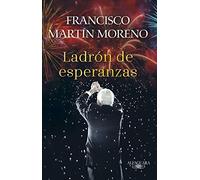 El Ladrón De Esperanzas / The Thief Of Hopes