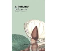 El lamento de la selva: Un ensayo desde la ciudad gris al río de las Amazonas