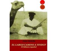 El Largo Camino A Tinduf - [Livre en VO] Botella, Juan (Auteur)