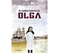 El largo camino de Olga/ Olga's Long Journey Yolanda Scheuber (Auteur)