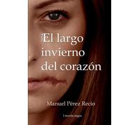 El Largo Invierno Del Corazón