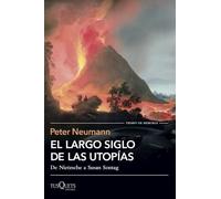 El largo siglo de las utopías: De Nietzsche a Susan Sontag