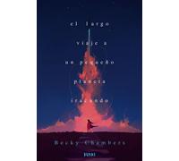 El largo viaje a un pequeño planeta iracundo La Peregrina 1 - Becky Chambers - Alianza Editorial - ebook (ePub) - Livre