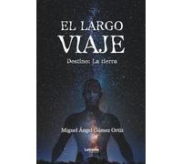 El largo viaje: Destino: La tierra