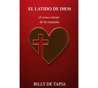 El latido de DIOS: El verso eterno de la creación