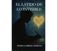 El latido de lo invisible