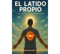 EL LATIDO PROPIO: Aprender a vivir cuando ya no recuerdas cómo se hace