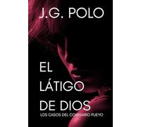 El látigo de Dios: Los casos del comisario Pueyo