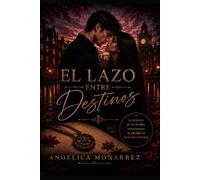 El Lazo Entre Destinos: Porque el Alma recuerda lo que el corazón no olvida