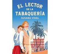 El lector de la tabaquería - Susana Vidal - Grijalbo - ebook (ePub) - Livre