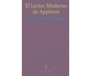 El Lector Moderno de Appleton: Libro Primario, para Enseñar À Leer, Arreglado por Varios Profesores Españoles e Hispanoamericanos