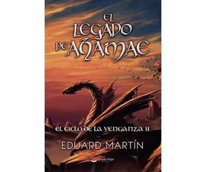 El legado de Ahamae. El ciclo de la venganza II