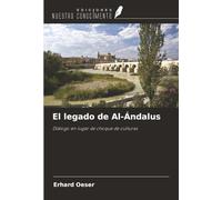 El legado de Al-Ándalus: Diálogo en lugar de choque de culturas