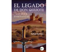 El legado de don Quijote. Las doce enseñanzas