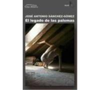 El Legado De Las Palomas - JOSÉ ANTONIO SÁNCHEZ-GÓMEZ José Antonio Sánchez - Gómez (Auteur)
